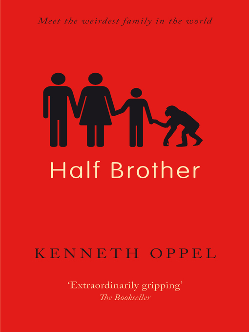 Title details for Half Brother by Kenneth Oppel - Wait list